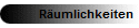 R�umlichkeiten